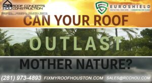 Can Your Roof Outlast Mother Nature? Euroshield / RCC Houston